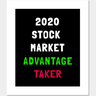 2020 stock market advantage taker, stock market survivor, 2020 market survivor Posters and Art